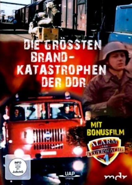 Die größten Brandkatastrophen der DDR - Mit Bonusfilm
