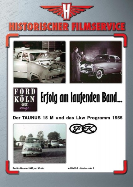 Ford Taunus 15 M & LKWs - Erfolg am laufenden Band