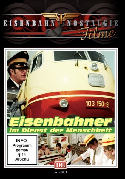 Eisenbahner im Dienst der Menschheit - Deutsche Bahn in den 1970ern