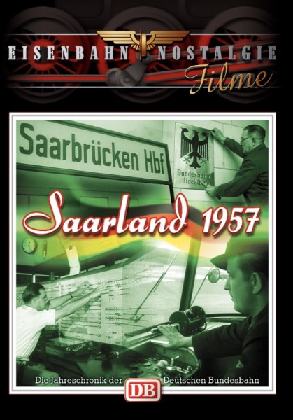 Saarland 1957 - Eisenbahnverkehr in den 1950ern