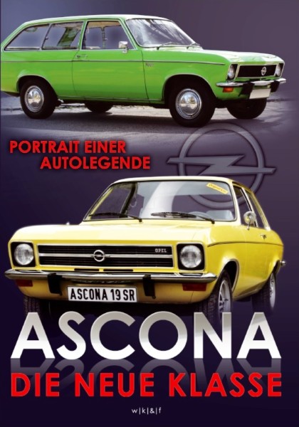 Opel Ascona - Portrait einer Autolegende