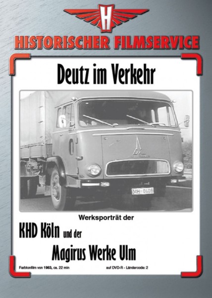 Deutz im Verkehr - Werksporträt KHD Köln & Magirus Werke Ulm