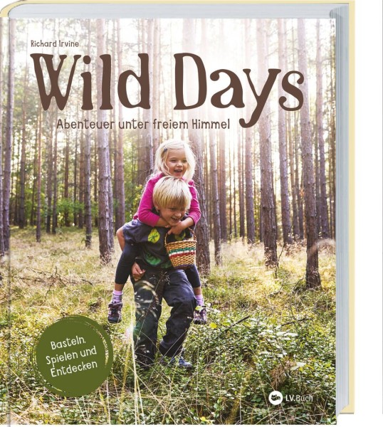 Kinderbuch: Wild Days - Abenteuer unter freiem Himmel