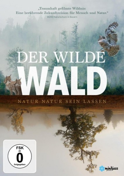 Der Wilde Wald - Nationalpark Bayerischer Wald