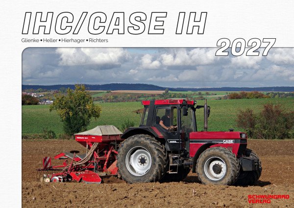 Kalender 2027 IHC/Case IH-Schlepper im Einsatz