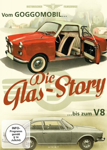 Die Glas Story - Vom Goggomobil bis zum V8