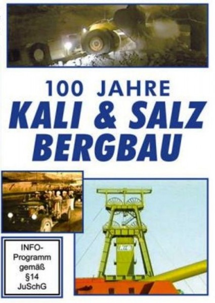 100 Jahre Kali & Salzbergbau in Deutschland