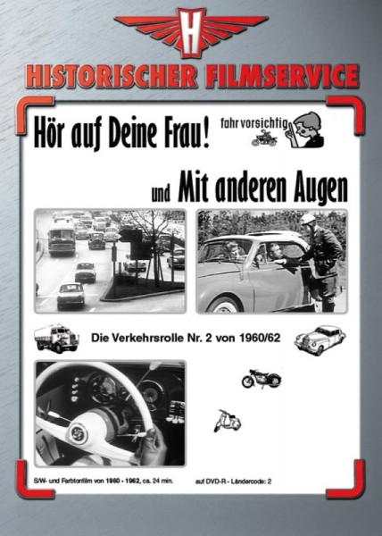 Verkehrsrolle 1960/62: "Hör auf Deine Frau"" & "Mit anderen Augen"