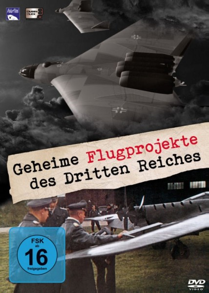 Geheime Flugprojekte des Dritten Reiches