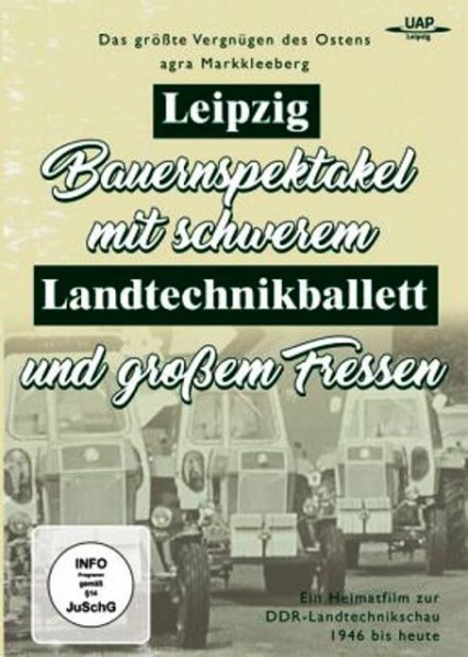 DDR Landtechnikschau: Bauernspektakel mit Landtechnikballett