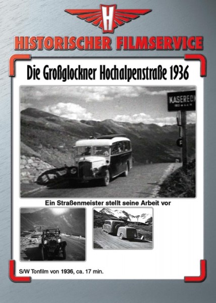 Die Großglockner Hochalpenstraße 1936
