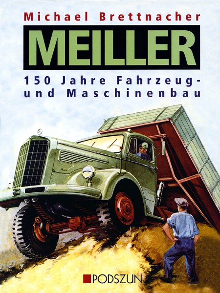Buch: Meiller - 150 Jahre Fahrzeug- und Maschinenbau